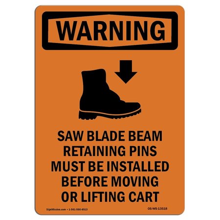 OSHA WARNING Sign, Saw Blade Beam Retaining W/ Symbol, 14in X 10in Aluminum -  SIGNMISSION, OS-WS-A-1014-V-13518